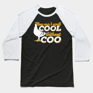 You Can't Spell Cool Without Coo Baseball T-Shirt